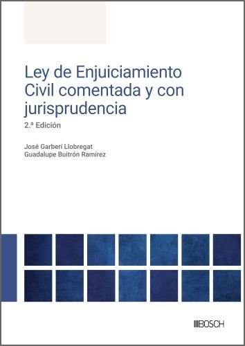 LEY DE ENJUICIAMIENTO CIVIL COMENTADA Y CON JURISPRUDENCIA, de GARBERI LLOBREGAT, JOSE | portada del libro