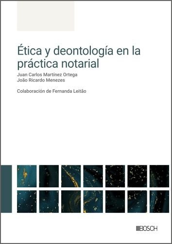 ETICA Y DEONTOLOGIA EN LA PRACTICA NOTARIAL, de JUAN CARLOS MARTINEZ ORTEGA | portada del libro
