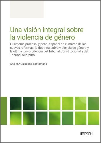 UNA VISION INTEGRAL SOBRE LA VIOLENCIA GENERO, de ANA Mª GALDEANO SANTAMARIA | portada del libro