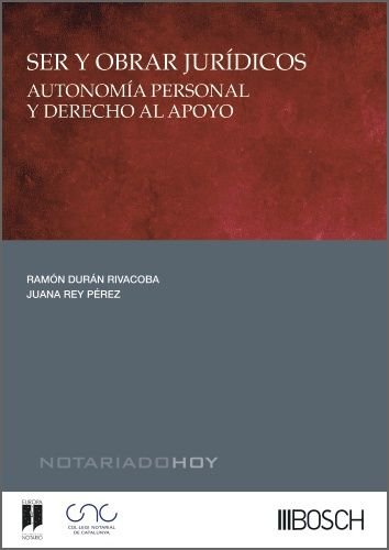 SER Y OBRAR JURIDICOS (AUTONOMIA PERSONAL Y DERECHO AL APOYO), de RAMON DURAN RIVACOBA | portada del libro