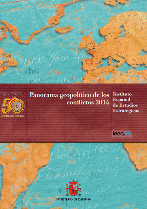 Panorama geopolítico de los conflictos 2014, de INSTITUTO ESPAñOL DE ESTUDIOS ESTRATéGICOS | portada del libro