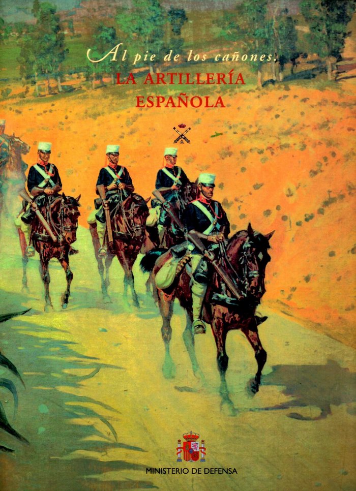 La Artillería española: al pie de los cañones, de Herrero Fernández-Quesada, María Dolores | portada del libro
