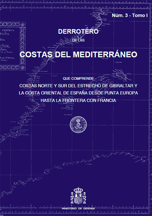 Derrotero de las costas del Mediterráneo que comprende costas norte y sur del estrecho de Gibraltar | portada del libro