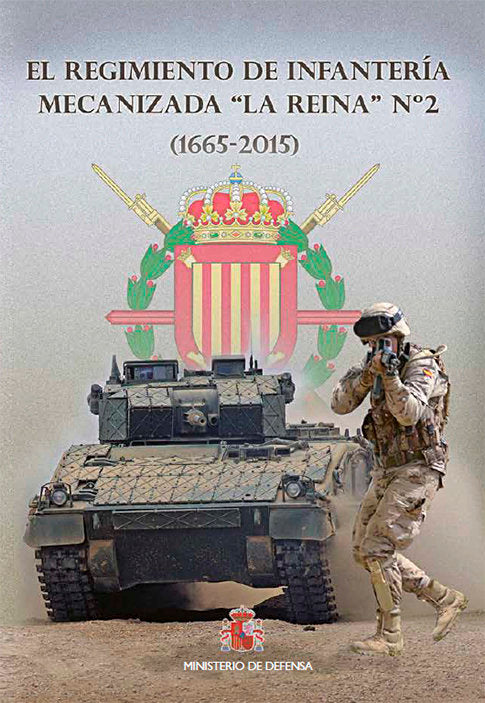 El regimiento de Infantería Mecanizada "La Reina" Nº 2 (1665-2015), de Varios autores | portada del libro