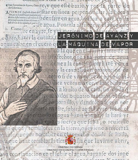 Jerónimo de Ayanz y la invención de la máquina de vapor, de Varios autores | portada del libro