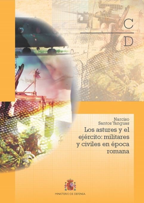Los Astures y el ejército: militares y civiles en la época romana, de Santos Yanguas, Narciso | portada del libro