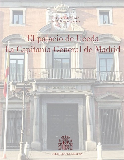 El Palacio de Uceda. La Capitanía General de Madrid, de Marín Tovar, Cristóbal | portada del libro