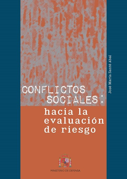 Conflictos sociales: hacia la evaluación de riesgo, de Sante Abal, José María | portada del libro