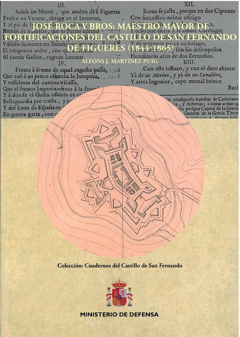 José Roca y Bros: maestro mayor de fortificaciones del Castillo de San Fernando de Figueras. (1844-1, de Martínez Puig, Alfon