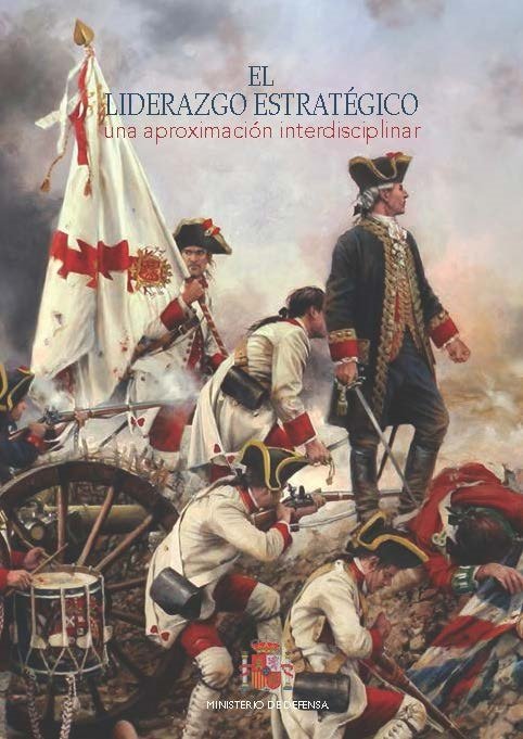 Liderazgo estratégico una aproximación multidisciplinar, de COMISIóN ESPAñOLA DE HISTORIA MILITAR | portada del libro