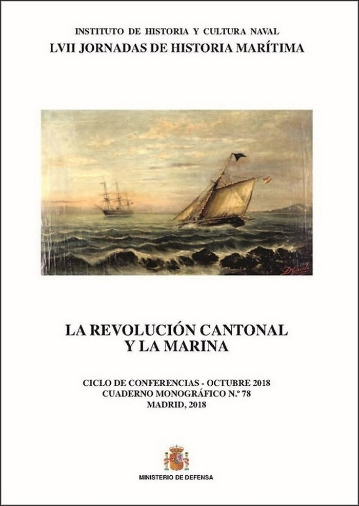 La Revolución Cantonal y La Marina, de CONFERENCIANTES JORNADAS DE HISTORIA MARíTIMA | portada del libro