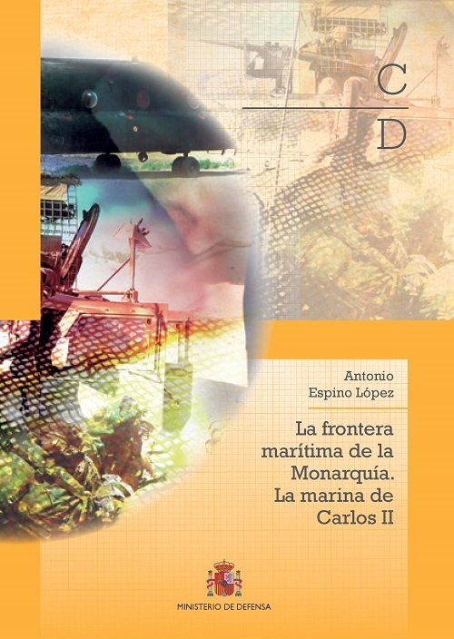 La frontera marítima de la Monarquía. La marina de Carlos II, de Espino López, Antonio | portada del libro
