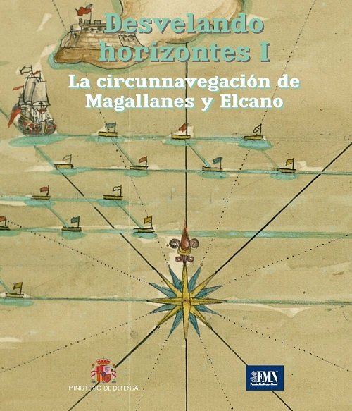 Desvelando horizontes I. La circunnavegación de Magallanes y Elcano | portada del libro