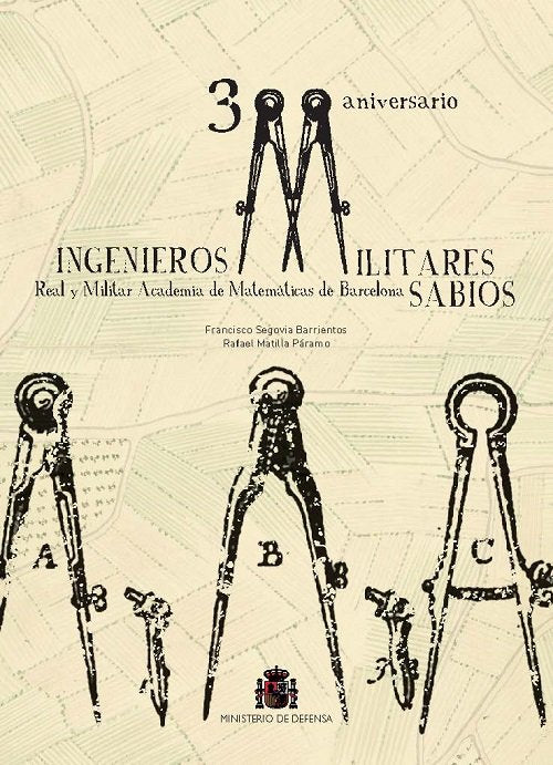 Ingenieros, militares, sabios. 300 Aniversario Academia de Matemáticas de Barcelona, de Varios autores | portada del libro