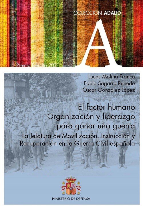 EL FACTOR HUMANO. ORGANIZACION Y LIDERAZGO PARA GANAR UNA GUERRA. LA JEFATURA DE, de VV.AA. | portada del libro