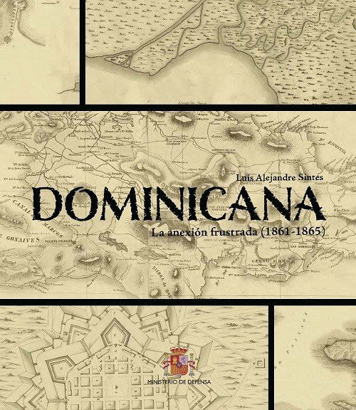 DOMINICANA. LA ANEXION FRUSTRADA (1861-1865), de VV.AA. | portada del libro