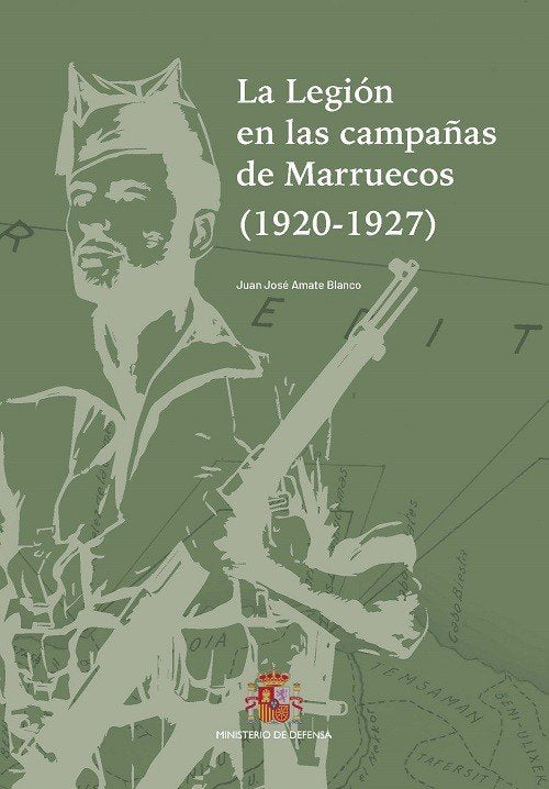 LA LEGION EN LAS CAMPAÑAS DE MARRUECOS 1920 1927, de JUAN JOSE AMATE BLANCO | portada del libro