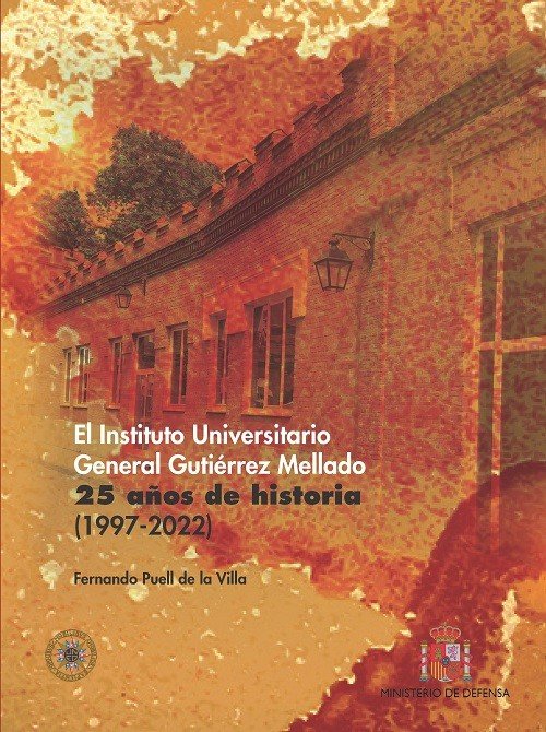 EL INSTITUTO UNIVERSITARIO GENERAL GUTIERREZ MELLADO. 25 AÑO, de PUELL DE LA VILLA | portada del libro