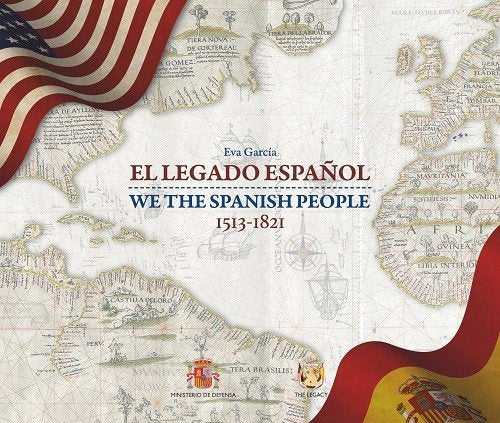 EL LEGADO ESPAÑOL. WE THE SPANISH PEOPLE. 1513-1821, de VV.AA. | portada del libro