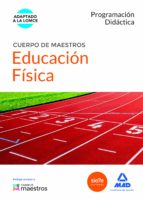 Cuerpo de Maestros Educación Física. Programación Didáctica, de Varios autores | portada del libro