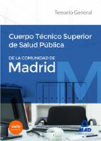Cuerpo Técnico Superior de Salud Pública de la Comunidad de Madrid. Temario General, de Varios autores | portada del libro