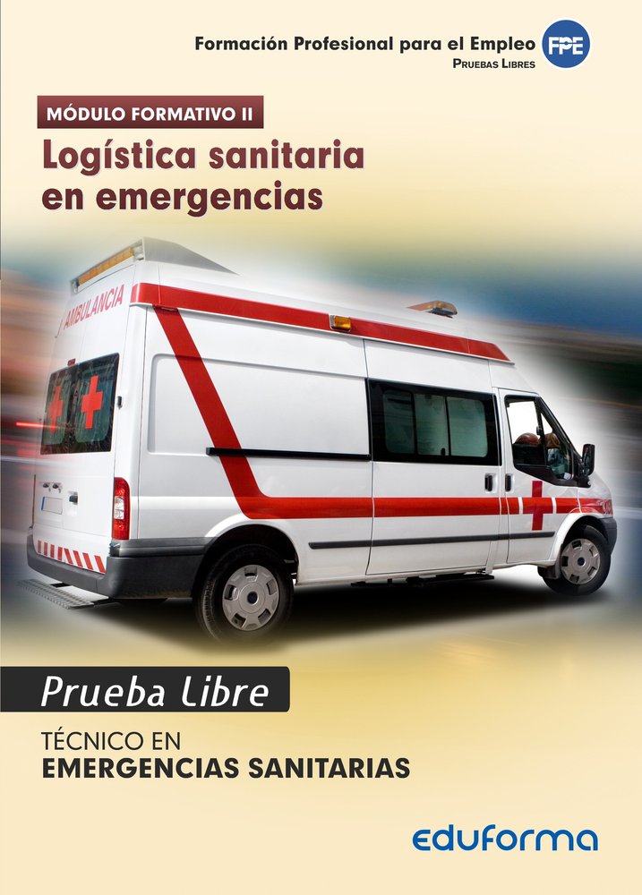Pruebas Libres para la obtención del título de Técnico de Emergencias Sanitarias: Logística sanitari, de MUÑOZ ARTEAGA | port