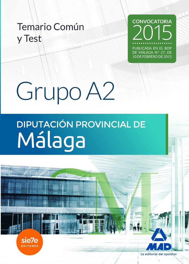 Grupo A2 de la Diputación Provincial de Málaga. Temario Común y test, de MARTOS NAVARRO | portada del libro