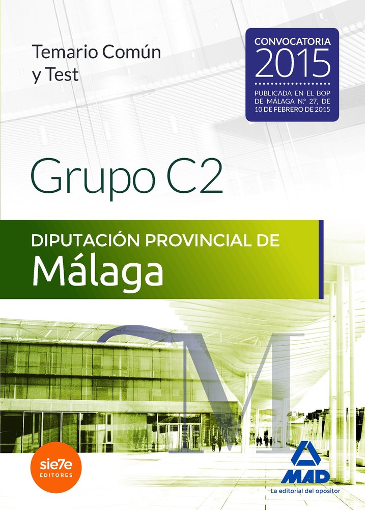 Grupo C2 de la Diputación Provincial de Málaga. Temario Común y test, de MARTOS NAVARRO | portada del libro