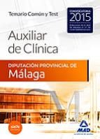 Auxiliares de Clínica de la Diputación Provincial de Málaga. Temario Común y test, de Varios autores | portada del libro