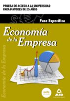 Economía de la Empresa. Fase específica. Prueba de acceso a la Universidad para Mayores de 25 años, de Varios autores | porta