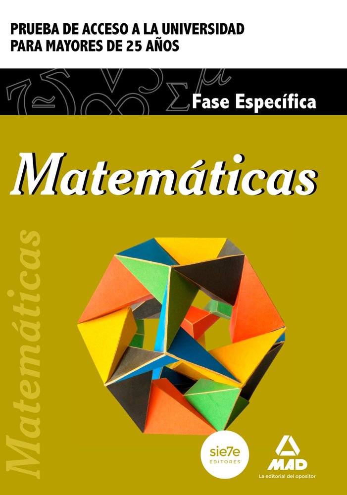 Matemáticas. Prueba de acceso a la Universidad para Mayores de 25 años, de CENTRO DE ESTUDIOS VECTOR | portada del libro