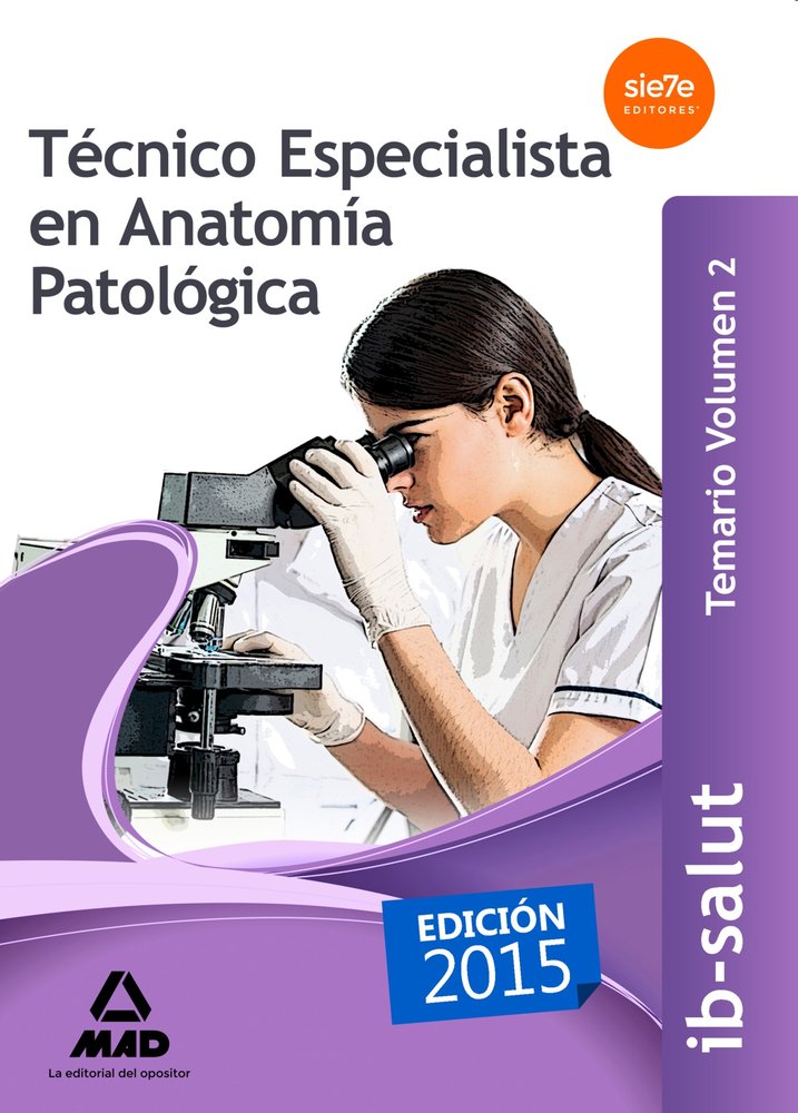 Técnico Especialista en Anatomía Patológica del Servicio de Salud de las Illes Balears (IB-SALUT)., de GARCIA BERMEJO | porta