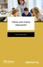 Hacia una nueva educación, de ANTONIO GARCIA ARIAS | portada del libro