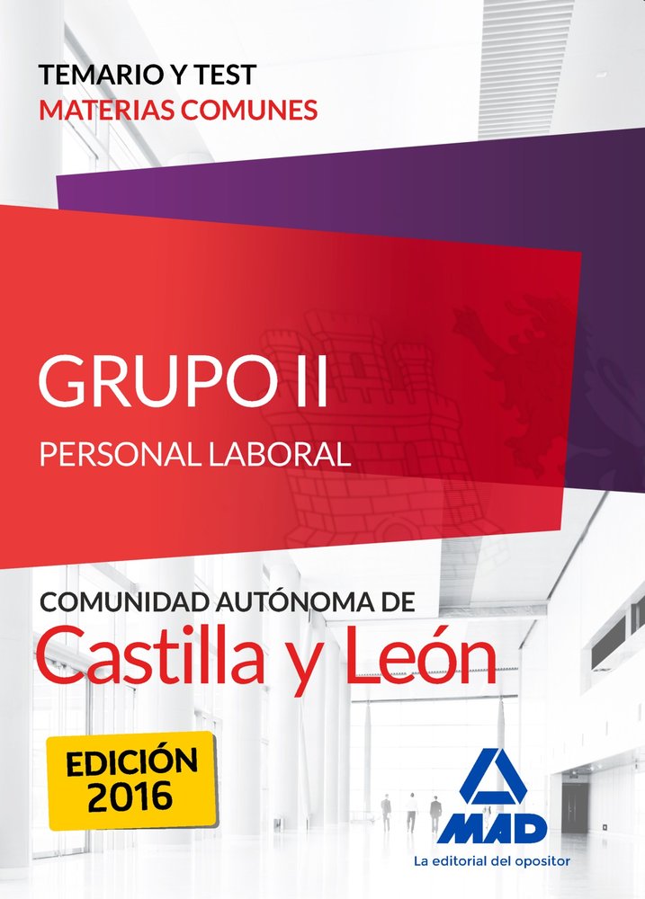 Grupo II Personal Laboral de la Junta de Castilla y León. Temario y test materias comunes, de MARTOS NAVARRO | portada del li