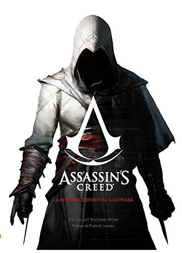 Assassin's creed. la historia definitiva ilustrada., de MATTHEW MILLER | portada del libro