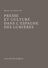 Presse et culture dans l'Espagne des Lumières, de Le Guellec, Maud | portada del libro