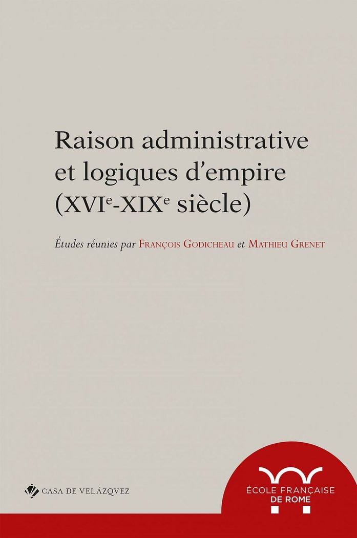 Raisons administratives et logiques d'empire (XVIe-XIXe), de Varios autores | portada del libro