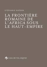 La frontière romaine de l'Africa sous le Haut-Empire, de Guédon, Stéphanie | portada del libro