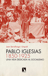 Pablo Iglesias (1850-1925), de Serrallonga i Urquidi, Joan | portada del libro