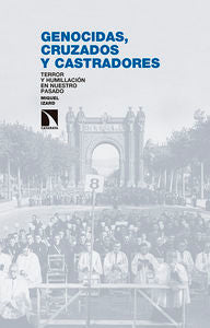 Genocidas, cruzados y castradores, de Izard Llorens, Miquel | portada del libro