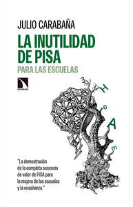 La inutilidad del Informe PISA, de Carabaña Morales, Julio | portada del libro