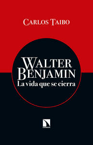 WALTER BENJAMIN, de Taibo Arias | portada del libro