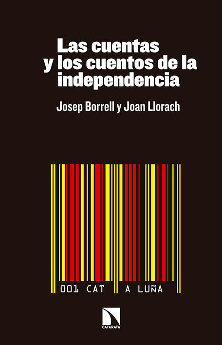 Las cuentas y los cuentos de la independencia, de Borrell Fontelles, Josep | portada del libro