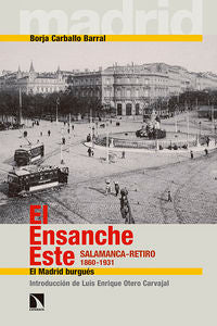 El Ensanche Este. Salamanca-Retiro 1860-1931, de Carballo Barral, Borja | portada del libro