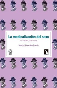 La medicalización del sexo: El viagra femenino, de González García, María I. | portada del libro