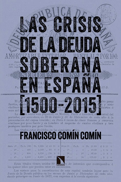 Las crisis de la deuda soberana en España (1500-2015), de Comín Comín, Francisco | portada del libro