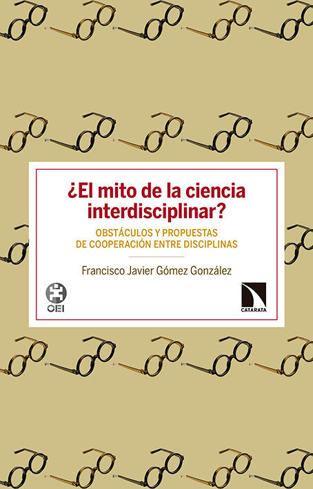 ¿El mito de la ciencia interdisciplinar?, de Gómez González, Francisco Javier | portada del libro