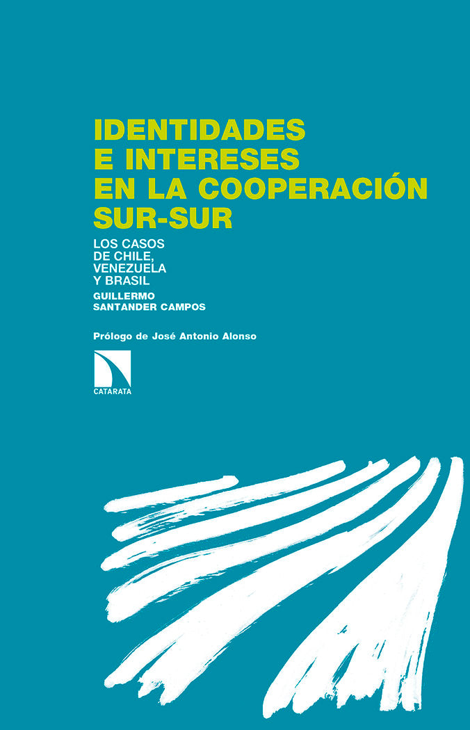 Identidades e intereses en la cooperación Sur-Sur, de Santander Campos, Guillermo | portada del libro
