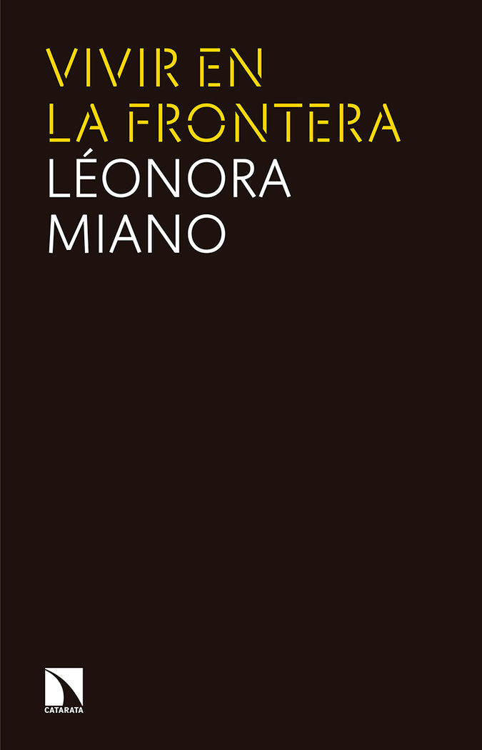 Vivir en la frontera, de Miano, Leónora | portada del libro