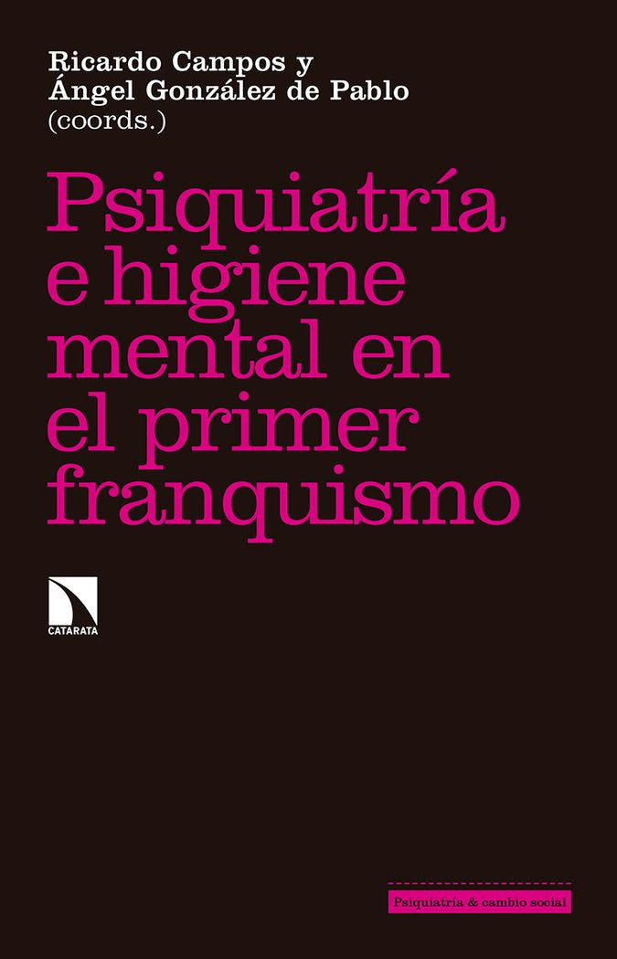 Psiquiatría e higiene mental durante el primer franquismo, de Campos Marín, Ricardo | portada del libro